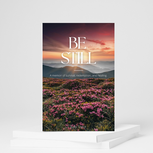 Be Still: A Memoir of Survival, Redemption, and Healing
